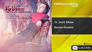 Meysam Ebrahimi  Ye Joore Khass [upl. by Yecaj]