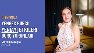 6 Temmuz Yengeç Burcu Yeniayı Etkileri  Burç Yorumları Astroloji [upl. by Acinonrev]