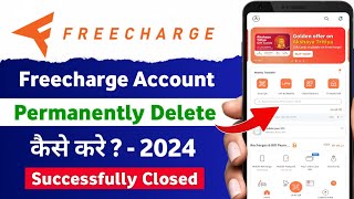 Freecharge Account Delete Kaise Kare  How to Close Freecharge Account  Freecharge Account Close [upl. by Lerret746]