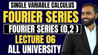 SINGLE VARIABLE CALCULUSFOURIER SERIES  LECTURE 06  Fourier Series in 02l ENGINEERINGBSc [upl. by Redienhcs]