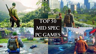 50 Best Mid Spec Pc Games For 4GB RAM  6GB RAM  8GB RAM  2GB VRAM 2023 Best Mid Spec Pc Games [upl. by Pfeifer80]