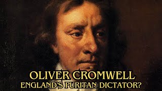 Oliver Cromwell Englands Puritan Dictator [upl. by Three400]