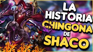 La historia Ch1ng0n4 de SHACO [upl. by Lehcim]