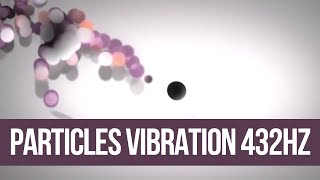 Particles vibration at 432Hz [upl. by Acirem]