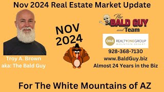 Nov 2024 RE Mkt Update for Show Low AZ and surrounding Towns [upl. by Micheil442]