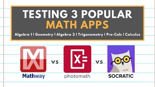 THE BEST MATH APP FOR YOUR CLASS  Mathway vs Photomath vs Socratic [upl. by Zarihs141]