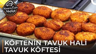 Tavuk Köftesi Tarifi  Nerminin Enfes Mutfağı [upl. by Shirk]