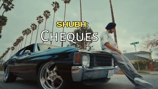 Shubh  Cheques Official Music Video 2024 [upl. by Adalia]