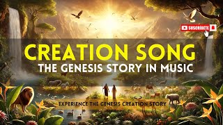 Creation Song  The Genesis Story in Music [upl. by Ebba]