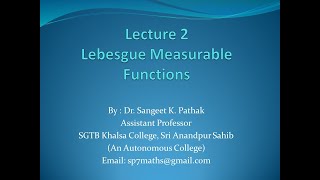 Lecture 2  Lebesgue Measurable Functions [upl. by Thanasi]