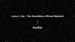 Tüm Hastalıkların Zihinsel Nedenleri • Kesikler amp Olumlaması [upl. by Namlak169]