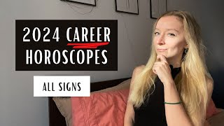 2024 CAREER HOROSCOPES All signs [upl. by Nisen854]