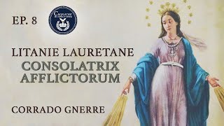 8  CONSOLATRIX AFFLICTORUM  LITANIE LAURETANE  CORRADO GNERRE [upl. by Daphne]