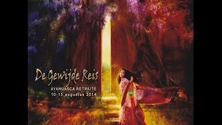 Gewijde reis 6 days Ayahuasca Retrait 2014 [upl. by Follmer]