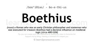 Pronunciation of Boethius  Definition of Boethius [upl. by Juna]