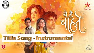 Yeh Hai Chahatein 3  Instrumental  Recreated  Abrar Q  Sargun K  Shagun Sharma  Pravisht M [upl. by Elatsyrc]