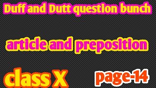 Article and Preposition  Duff and Dutt question bunch class X  page14  my tutorial scheme [upl. by Pratte80]