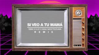 si veo a tu mamá sbm x kid x mau moctezuma remix  bad bunny [upl. by Barabas]