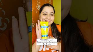 VLCC Matte Look Depigmentation Sunscreen Gel Creme  SPF 30 youtube trending ytshorts viralsong [upl. by Reinhart]