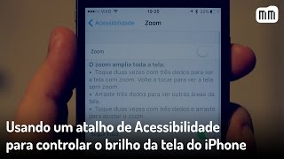 Usando um atalho de Acessibilidade para controlar o brilho da tela do iPhone [upl. by Cullie]