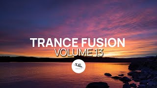 TRANCE FUSION 13  Best Euphoric amp Emotional Trance Mix  TranceForLife [upl. by Leziar]