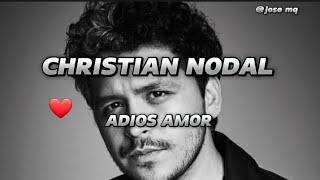 Adiós amor Christian nodalLETRA [upl. by Aleina839]