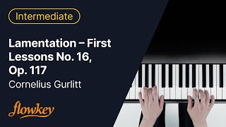 Lamentation – First Lessons No 16 Op 117  Cornelius Gurlitt Piano Tutorial [upl. by Roberto644]