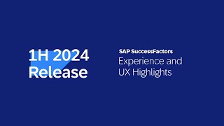 SAP SuccessFactors 1H 2024 Release Highlights  Experience and UX [upl. by Maisey]