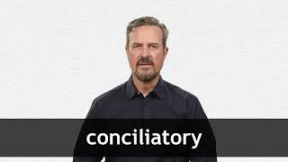 How to pronounce CONCILIATORY in American English [upl. by Sola]