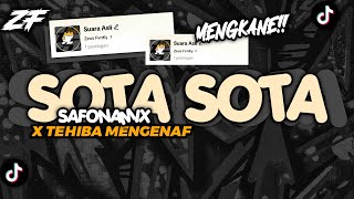 DJ SOTA SOTA SAFONAMIX X TEHIBA MENGKANE VIRAL TIKTOK BY ZEUS FVNKY [upl. by Yecrad]