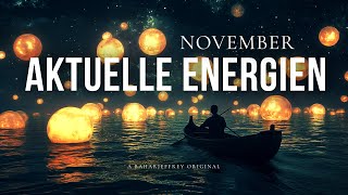 Aktuelle Energien und ChannellingBotschaften zum November [upl. by Kary]