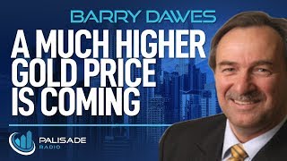 Barry Dawes A Much Higher Gold Price is Coming [upl. by Hebner]