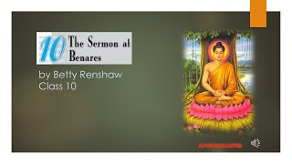 The Sermon at Benares class 10 First Flight  The Sermon at Benares class 10  Easy Explanation [upl. by Atinihc]