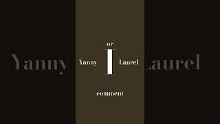 yanny or laurel [upl. by Yeldahc]