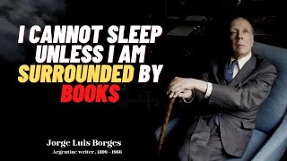 Jorge Luis Borges Quotes best quotes on Time and Life [upl. by Sherrod]