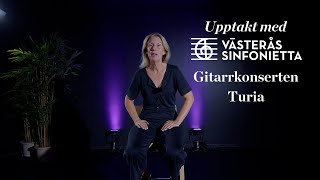 Upptakt med Västerås Sinfonietta Gitarrkonserten Turia [upl. by Suh]