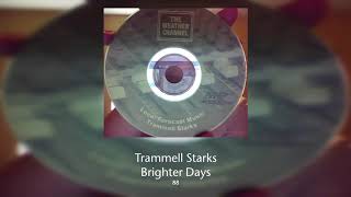 Trammell Starks  Brighter Days [upl. by Selena]