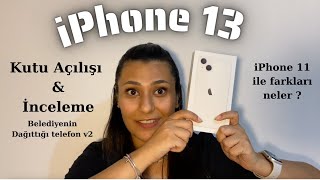 iPhone 13 Kutu Açılışı amp Ön İnceleme iPhone 11 İle Farkları Neler  Neden 13 Satın Aldım 📱 🍏 iPhone [upl. by Herahab]