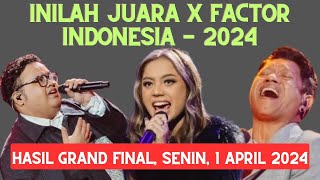 INILAH JUARA X FACTOR INDONESIA 2024 [upl. by Kipper]