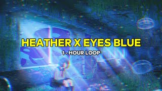 Heather x Eyes Blue Lofi Remix  1 Jam  1  Hour Loop  【 Lirik  Lyrics  Terjemahan Indonesia 】 [upl. by Airekat]