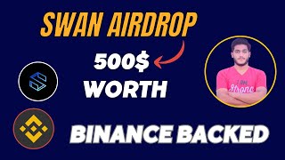 Swan Chain Airdrop Full Details  Binance Backed Airdrop Claiming [upl. by Marylou]