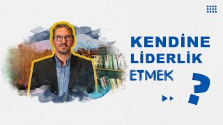 Kendine Liderlik Etmek  Katıl Hayata [upl. by Lila]