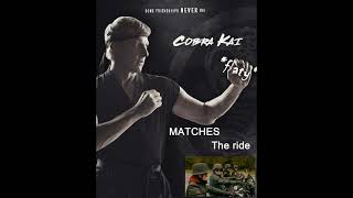 Matches  The Ride Cobra Kai Season II Soundtrack [upl. by Orlantha180]