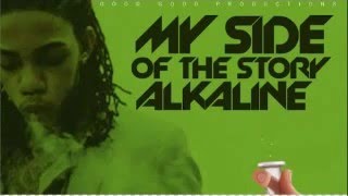 Alkaline My Side of the Storyclean Cure Pain Riddim 2016 [upl. by Ateloiv]