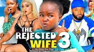 REJECTED WIFE Season 3 New Trending Nigerian Nollywood Movie 2024  EBUBE OBIO UGEGBE AJAELO [upl. by Gile]