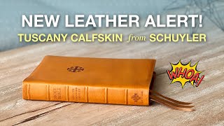 Tuscany Calfskin AllNew Leather Option from Schuyler Bibles [upl. by Nnaeinahpets]