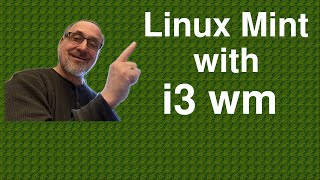 i3 WM in Linux Mint [upl. by Jenelle741]