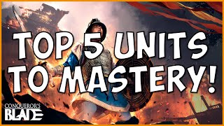 Conquerors Blade Top 5 Units To Mastery Guide [upl. by Cain]