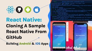 Cloning A Sample React Native Project From GitHub  Building Android amp IOS Apps [upl. by Kuska]