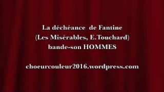 La déchéance de Fantine E Touchard guide chant HOMMES [upl. by Acire]